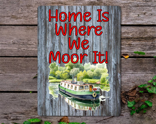 Narrowboat Metal Sign Gift - Home Is Where We Moor It - Cute Fun Novelty Family Aluminium Present