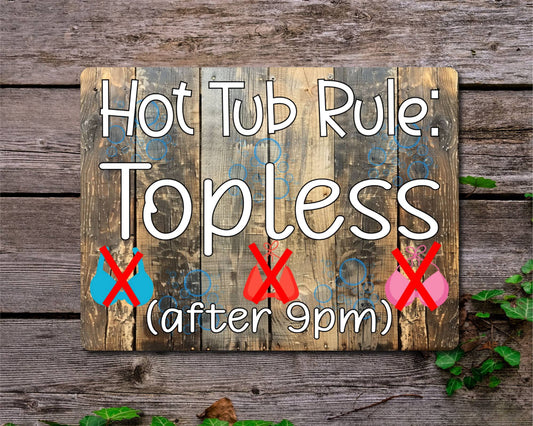 Pool Metal Sign Gift - Hot Tub Rule - Topless After 9pm - Cute Fun Novelty Family Spa Aluminium Present