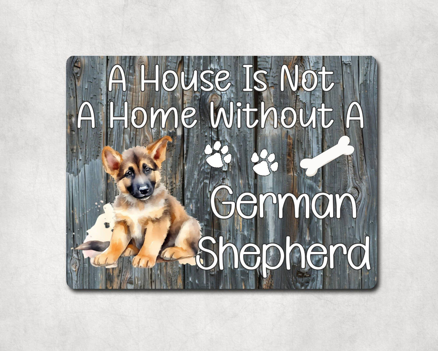 Dog Metal Sign Gift - A House Is Not A Home Without A German Shepherd - Cute Fun Novelty Family Pet Aluminium Present