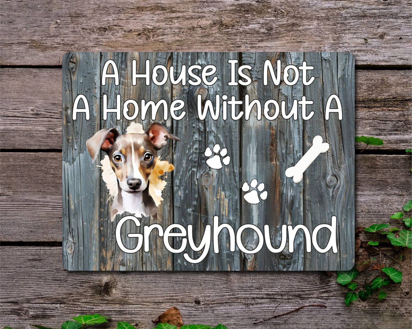 Dog Metal Sign Gift - A House Is Not A Home Without A Greyhound - Cute Fun Novelty Family Pet Aluminium Present