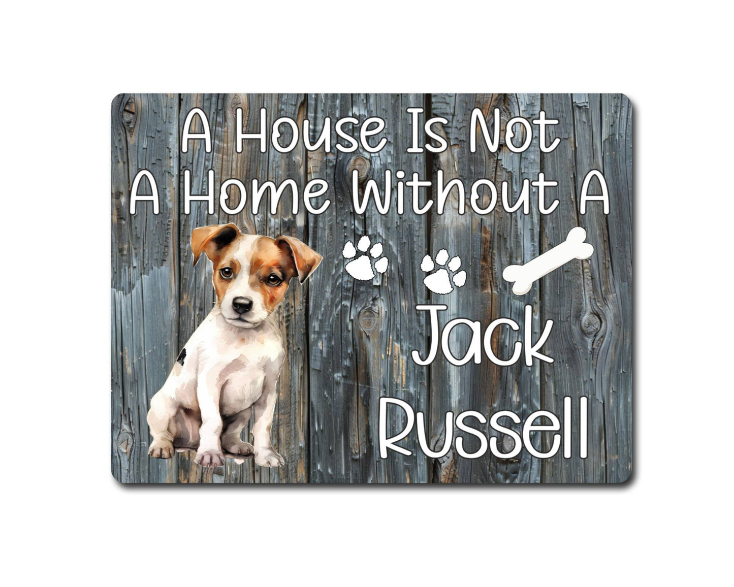 Dog Metal Sign Gift - A House Is Not A Home Without A Jack Russell - Cute Fun Novelty Family Pet Aluminium Present