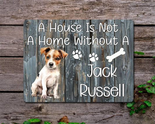 Dog Metal Sign Gift - A House Is Not A Home Without A Jack Russell - Cute Fun Novelty Family Pet Aluminium Present