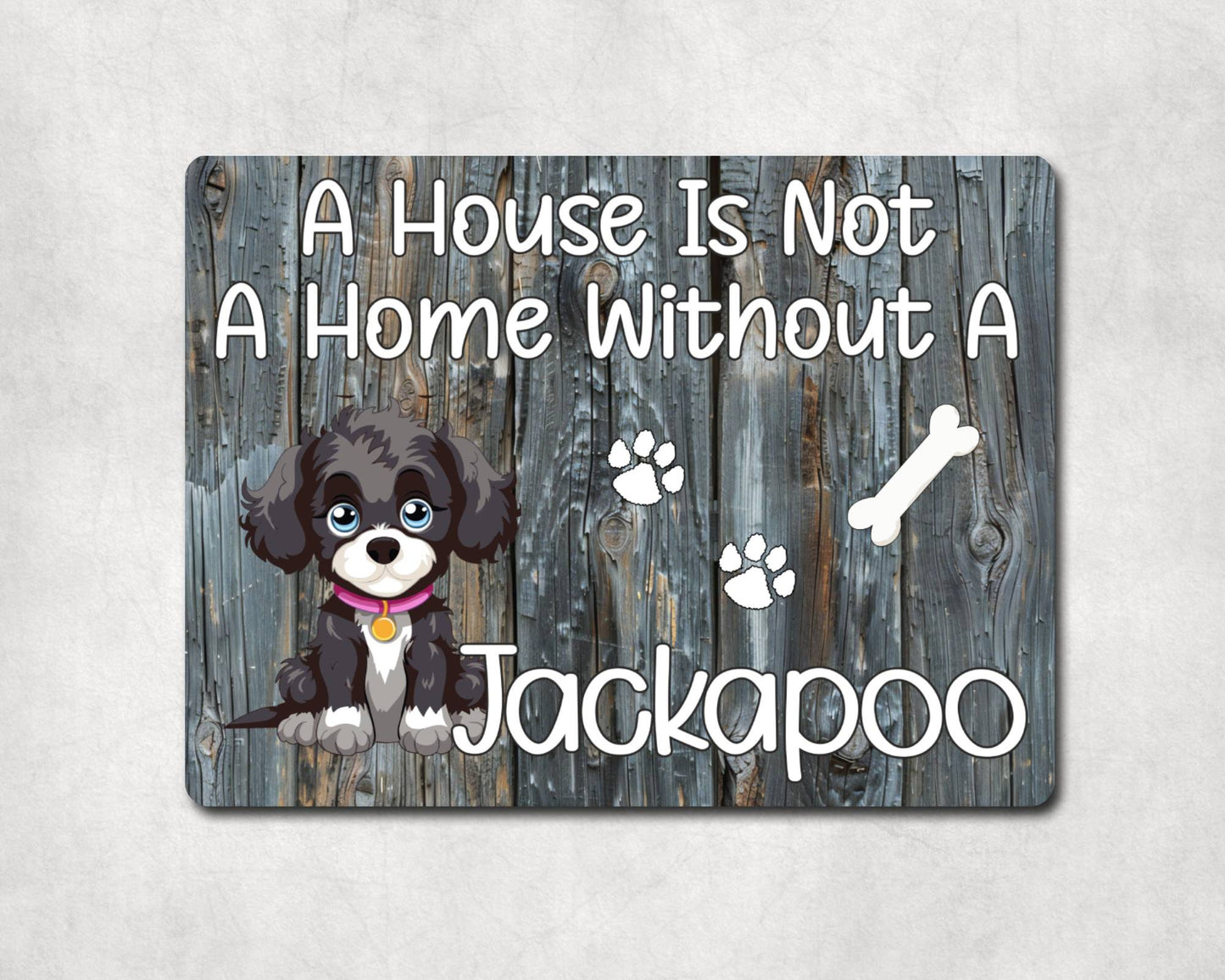 Dog Metal Sign Gift - A House Is Not A Home Without A Jackapoo - Cute Fun Novelty Family Pet Aluminium Present