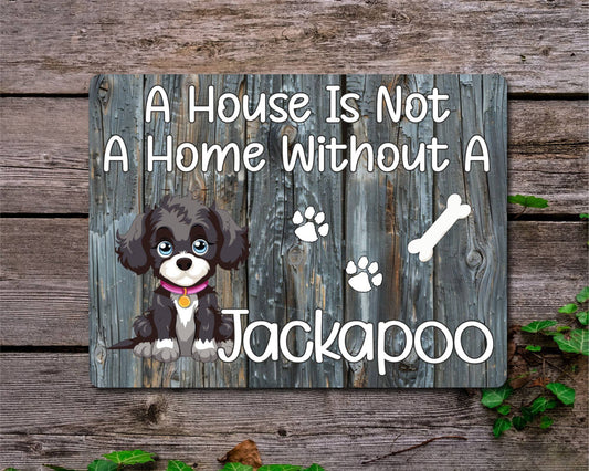 Dog Metal Sign Gift - A House Is Not A Home Without A Jackapoo - Cute Fun Novelty Family Pet Aluminium Present