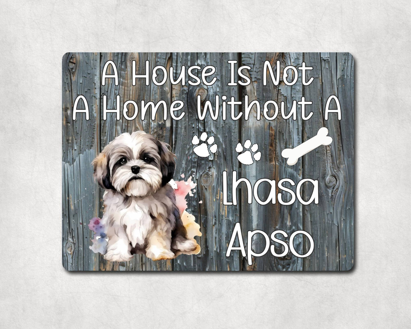 Dog Metal Sign Gift - A House Is Not A Home Without A Lhasa Apso - Cute Fun Novelty Family Pet Aluminium Present