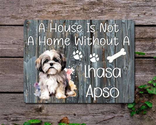Dog Metal Sign Gift - A House Is Not A Home Without A Lhasa Apso - Cute Fun Novelty Family Pet Aluminium Present
