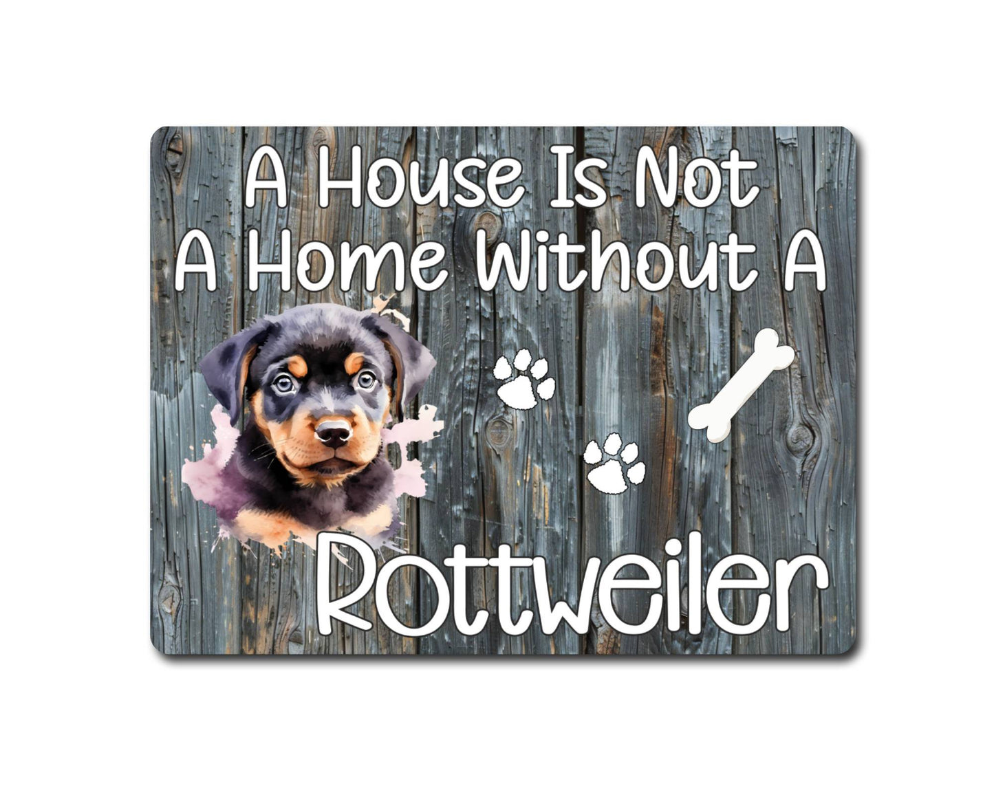 Dog Metal Sign Gift - A House Is Not A Home Without A Rottweiler - Cute Fun Novelty Family Pet Aluminium Present
