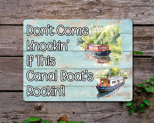Boating Metal Sign Gift - Don't Come Knockin If This Canal Boat's Rockin - Cute Fun Novelty Family Aluminium Present
