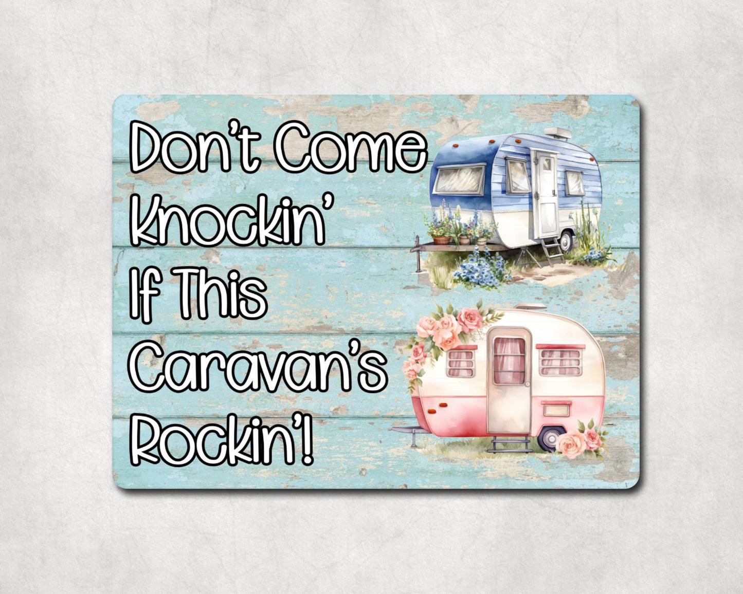 Camping Metal Sign Gift - Don't Come Knockin If This Caravan's Rockin - Cute Fun Novelty Family Aluminium Present