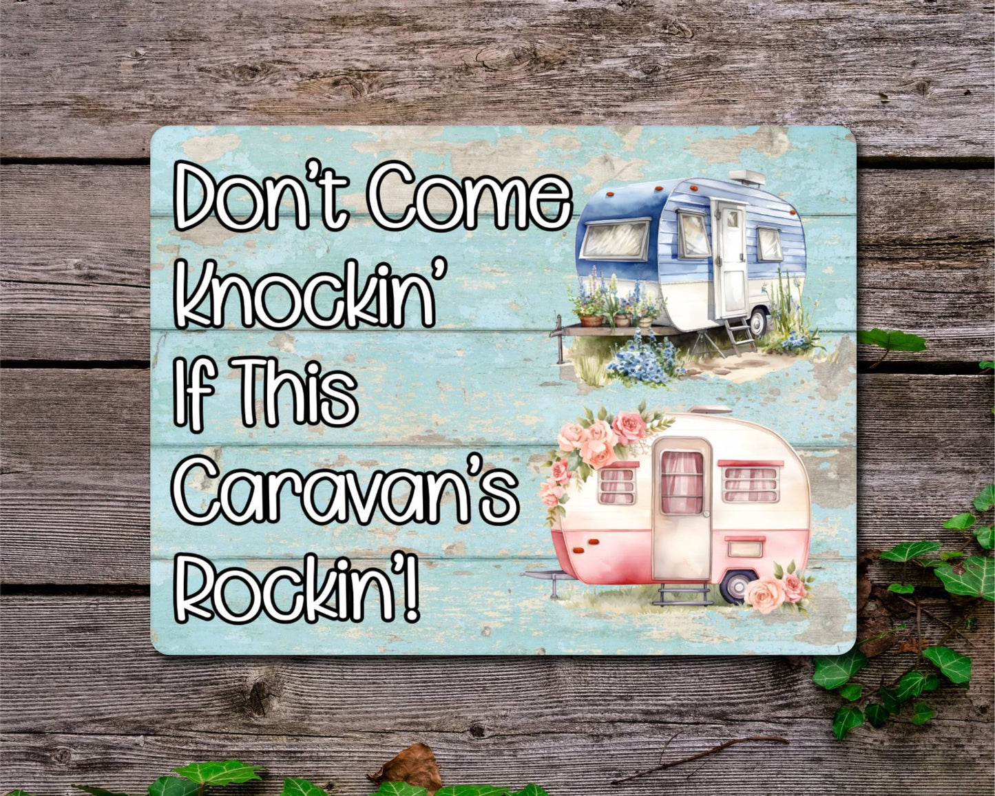 Camping Metal Sign Gift - Don't Come Knockin If This Caravan's Rockin - Cute Fun Novelty Family Aluminium Present