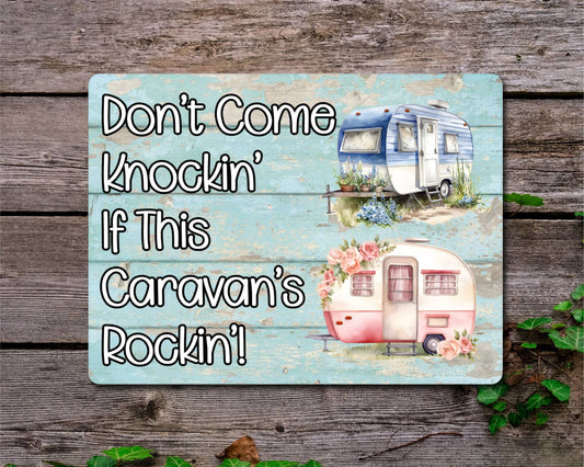 Camping Metal Sign Gift - Don't Come Knockin If This Caravan's Rockin - Cute Fun Novelty Family Aluminium Present