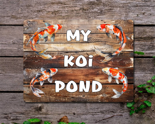 Fish Metal Sign Gift - My Koi Pond - Cute Fun Novelty Family Garden Aluminium Present