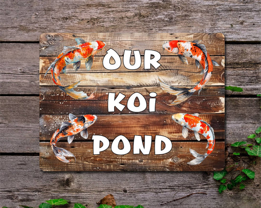 Fish Metal Sign Gift - Our Koi Pond - Cute Fun Novelty Family Garden Aluminium Present
