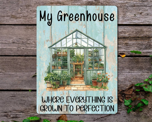 Allotment Metal Sign Gift - My Greenhouse Where Everything Is Grown With Perfection - Cute Fun Novelty Family Aluminium Present