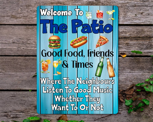 Garden Metal Sign Gift - Welcome To The Patio - Good Food, Friends & Times - Cute Fun Novelty Family Gardening Aluminium Present