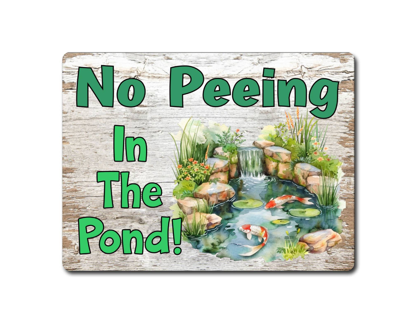 Fish Metal Sign Gift - No Peeing In The Pond - Cute Fun Novelty Family Garden Aluminium Present