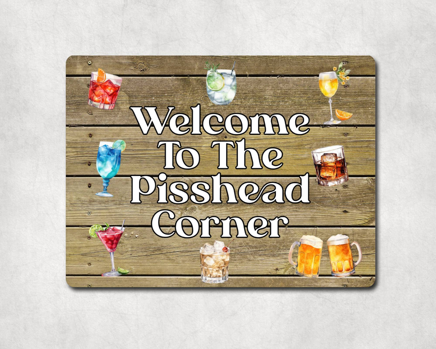 Alcohol Metal Sign Gift - Welcome To The Pisshead Corner - Cute Fun Novelty Family Gardening Aluminium Present