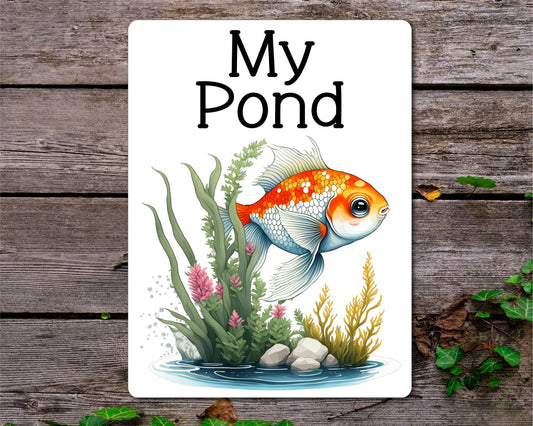 Fish Metal Sign Gift - My Pond - Cute Fun Novelty Family Garden Aluminium Present