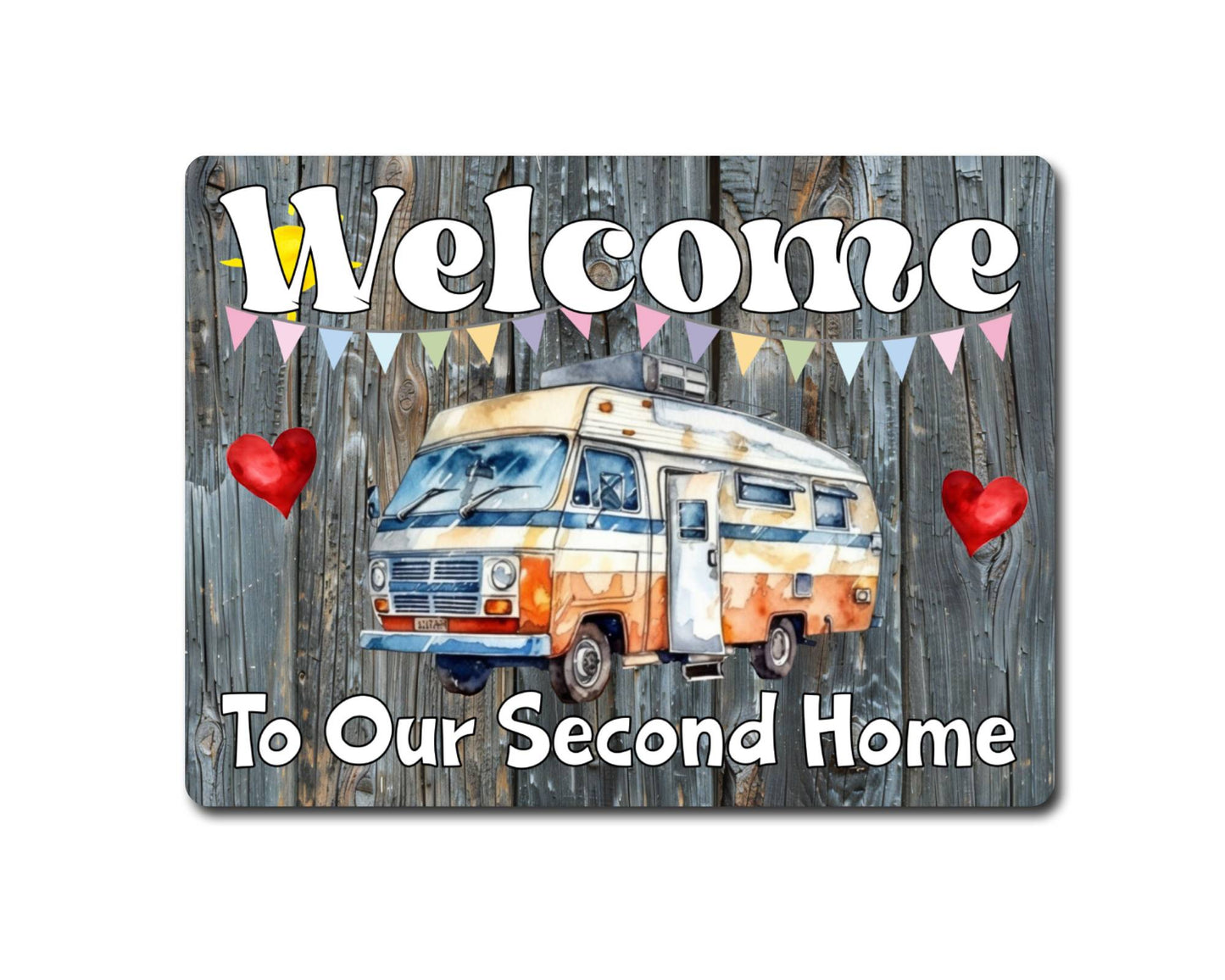 Campervan Metal Sign Gift - Welcome To Our Second Home - Cute Fun Novelty Family Holiday Aluminium Present