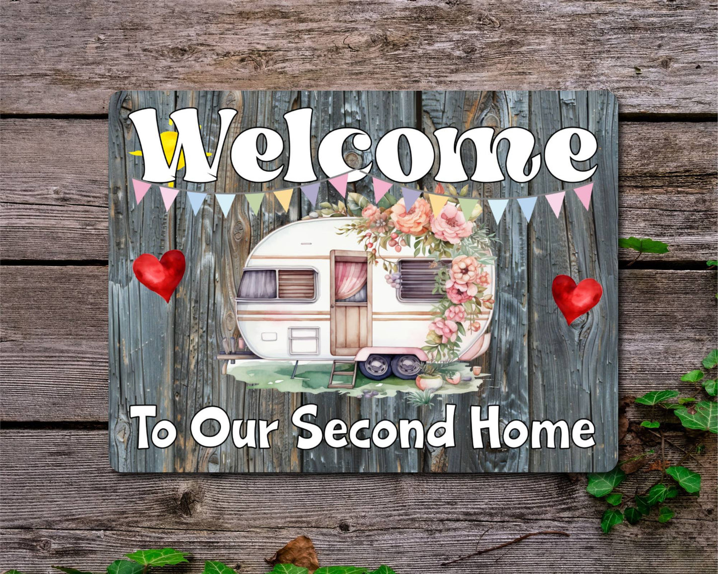 Caravan Metal Sign Gift - Welcome To Our Second Home - Cute Fun Novelty Family Holiday Aluminium Present