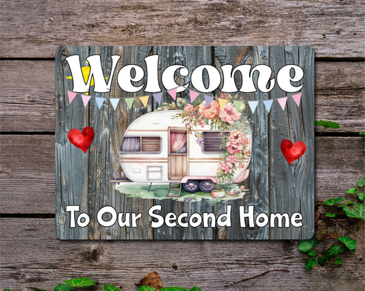 Caravan Metal Sign Gift - Welcome To Our Second Home - Cute Fun Novelty Family Holiday Aluminium Present