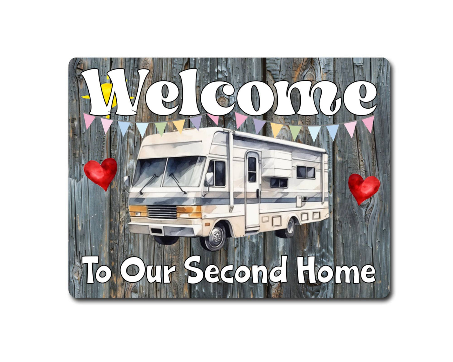 Motorhome Metal Sign Gift - Welcome To Our Second Home - Cute Fun Novelty Family Holiday Aluminium Present