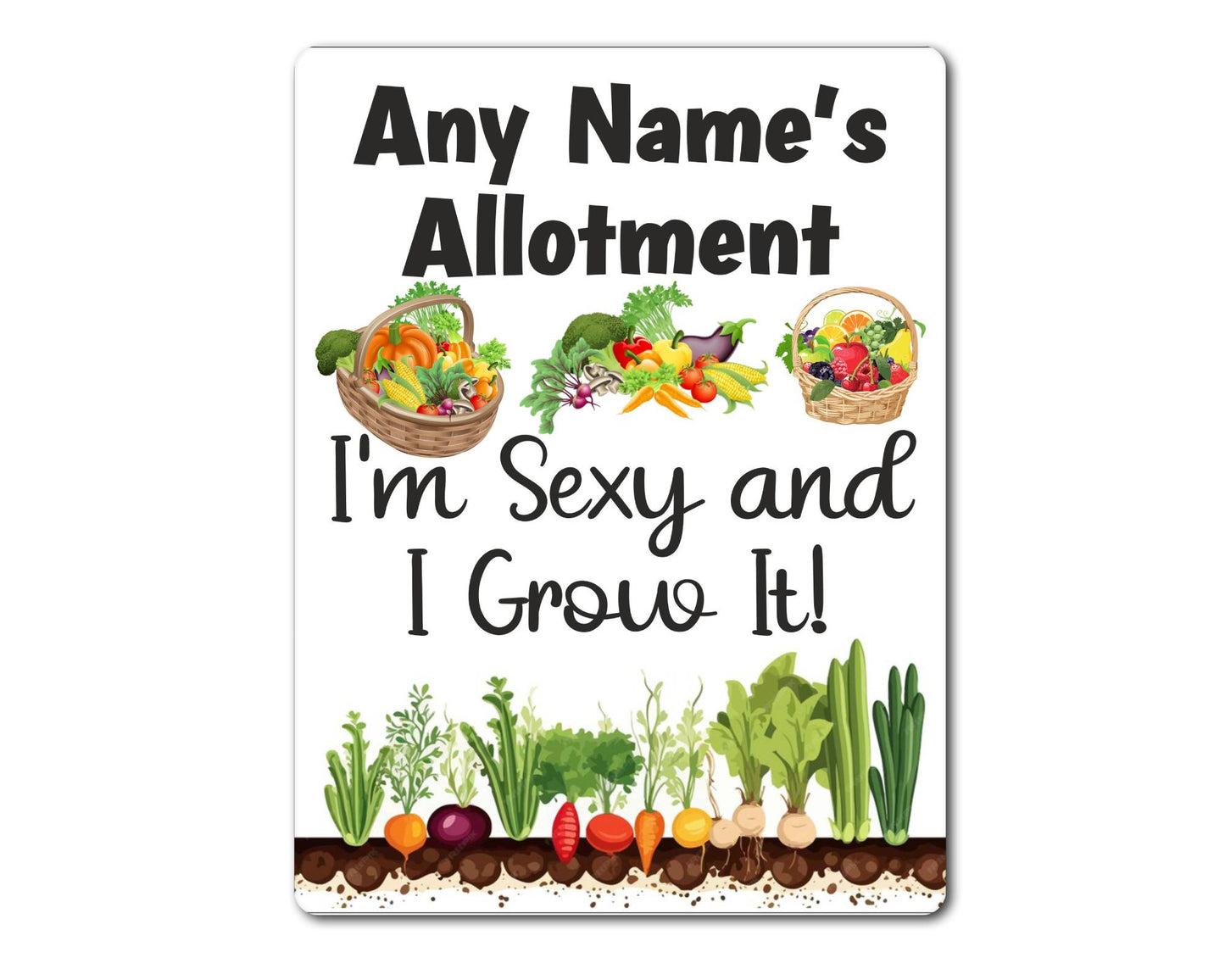 Personalised Garden Metal Sign Gift - Any Name Allotment - I'm Sexy And I Grow It - Cute Fun Novelty Family Aluminium Present