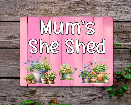Garden Metal Sign Gift - Mum's She Shed - Cute Fun Novelty Family Allotment Aluminium Present