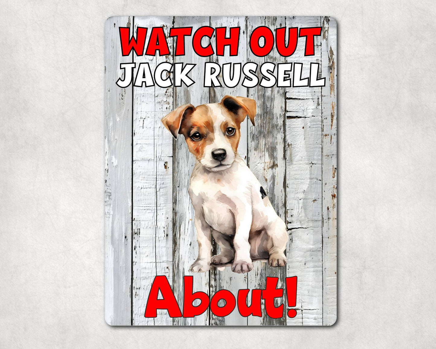 Dog Metal Sign Gift - Watch Out Jack Russell About - Cute Fun Novelty Family Pet Aluminium Present