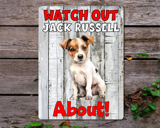 Dog Metal Sign Gift - Watch Out Jack Russell About - Cute Fun Novelty Family Pet Aluminium Present