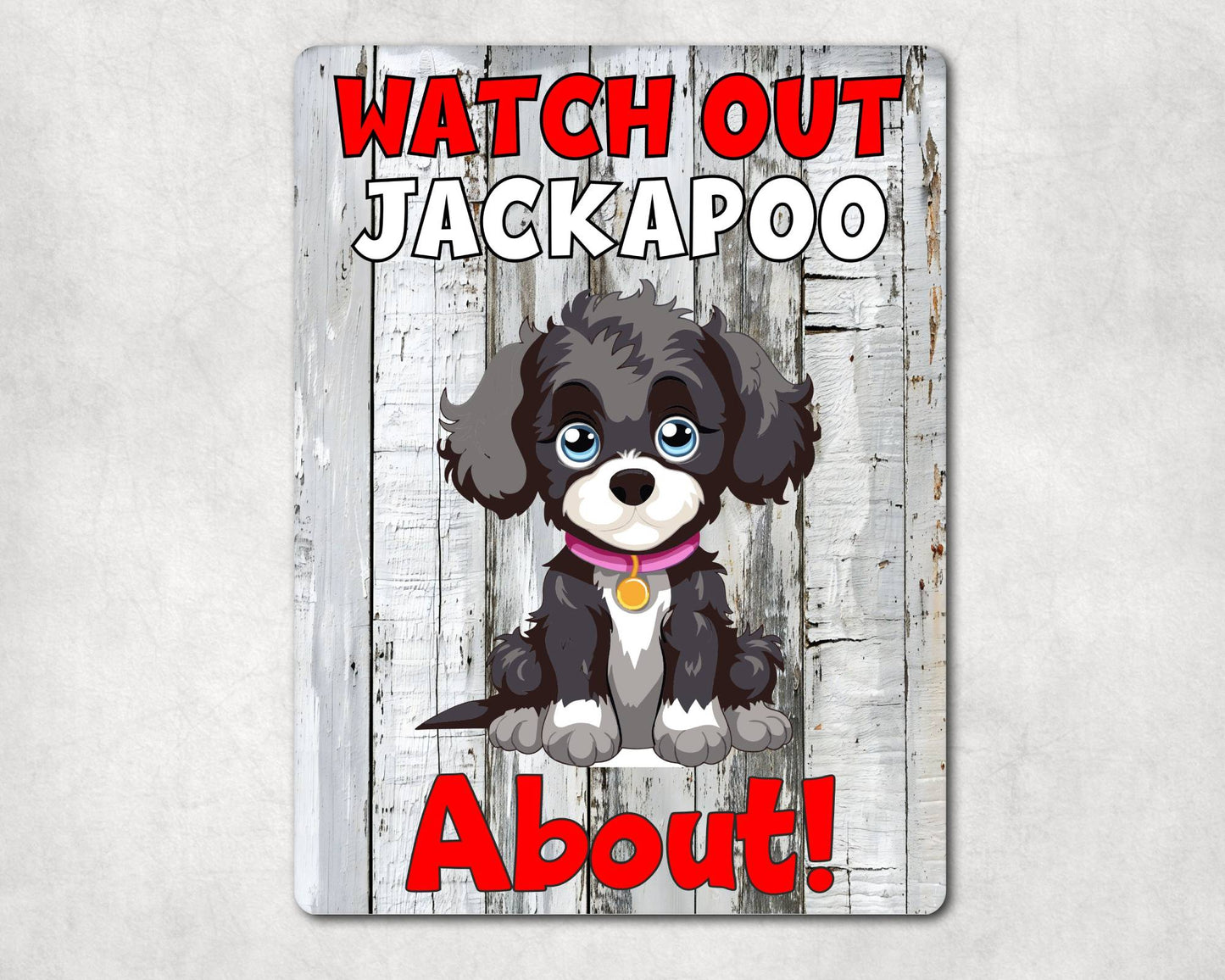 Dog Metal Sign Gift - Watch Out Jackapoo About - Cute Fun Novelty Family Pet Aluminium Present