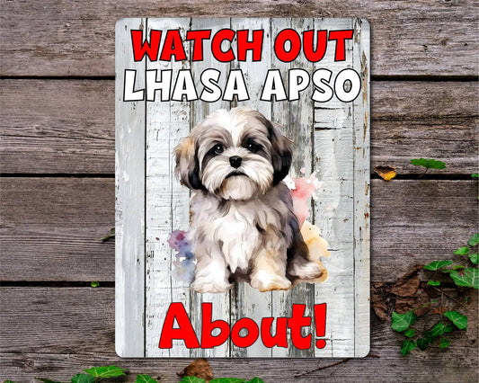 Dog Metal Sign Gift - Watch Out Lhasa Apso About - Cute Fun Novelty Family Pet Aluminium Present