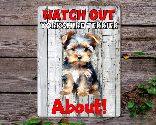 Dog Metal Sign Gift - Watch Out Yorkshire Terrier About - Cute Fun Novelty Family Pet Aluminium Present