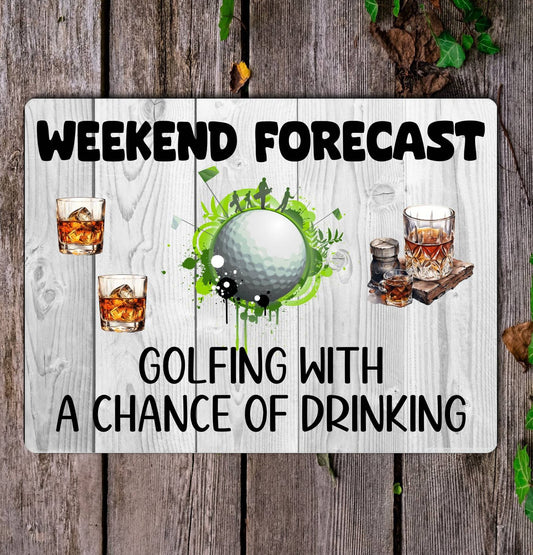 Golf Metal Sign Gift - Weekend Forecast Golfing With A Chance Of Drinking - Cute Fun Novelty Aluminium Present
