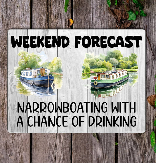Boat Metal Sign Gift - Weekend Forecast Narrowboating With A Chance Of Drinking - Cute Fun Novelty Aluminium Present