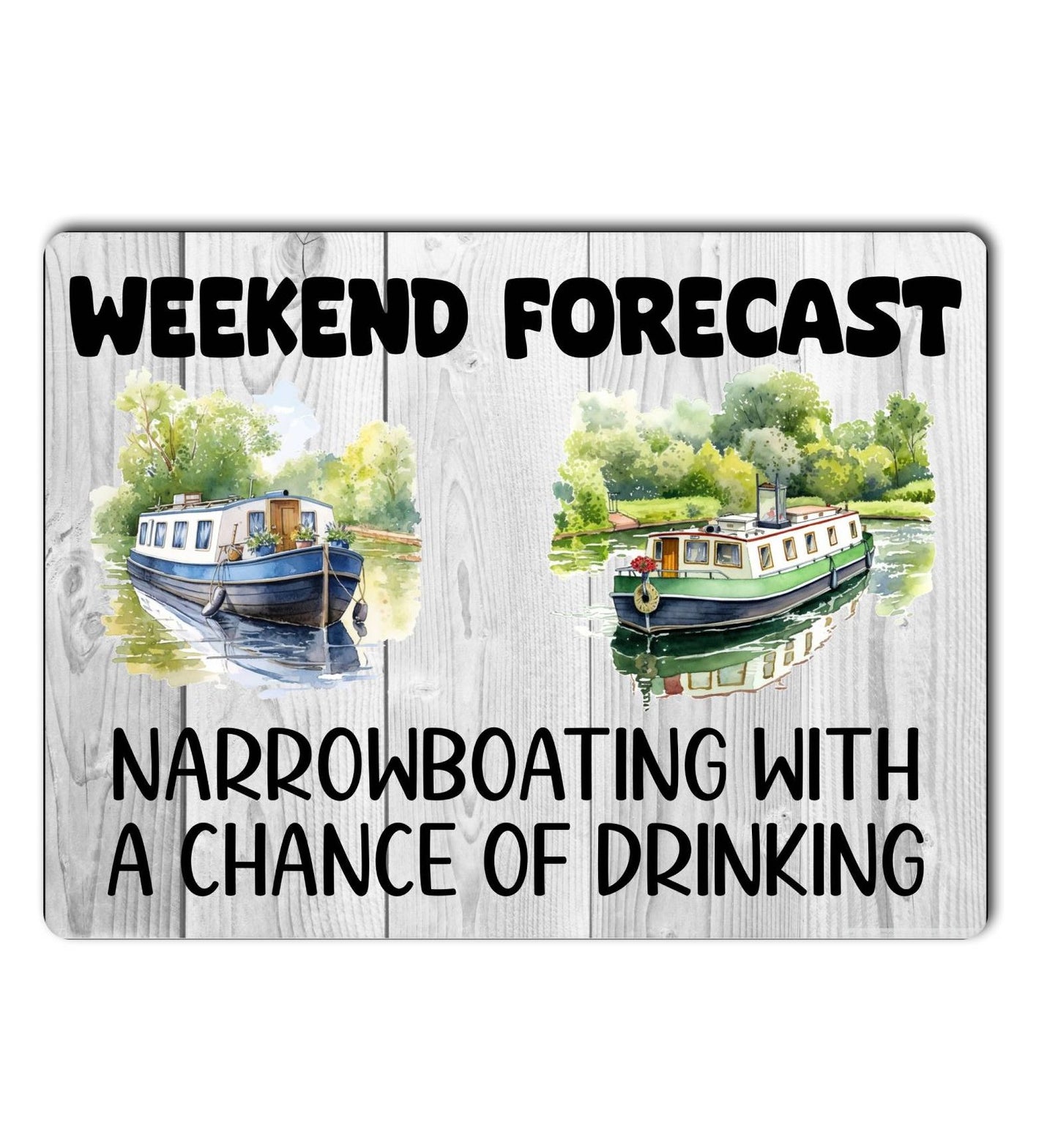 Boat Metal Sign Gift - Weekend Forecast Narrowboating With A Chance Of Drinking - Cute Fun Novelty Aluminium Present