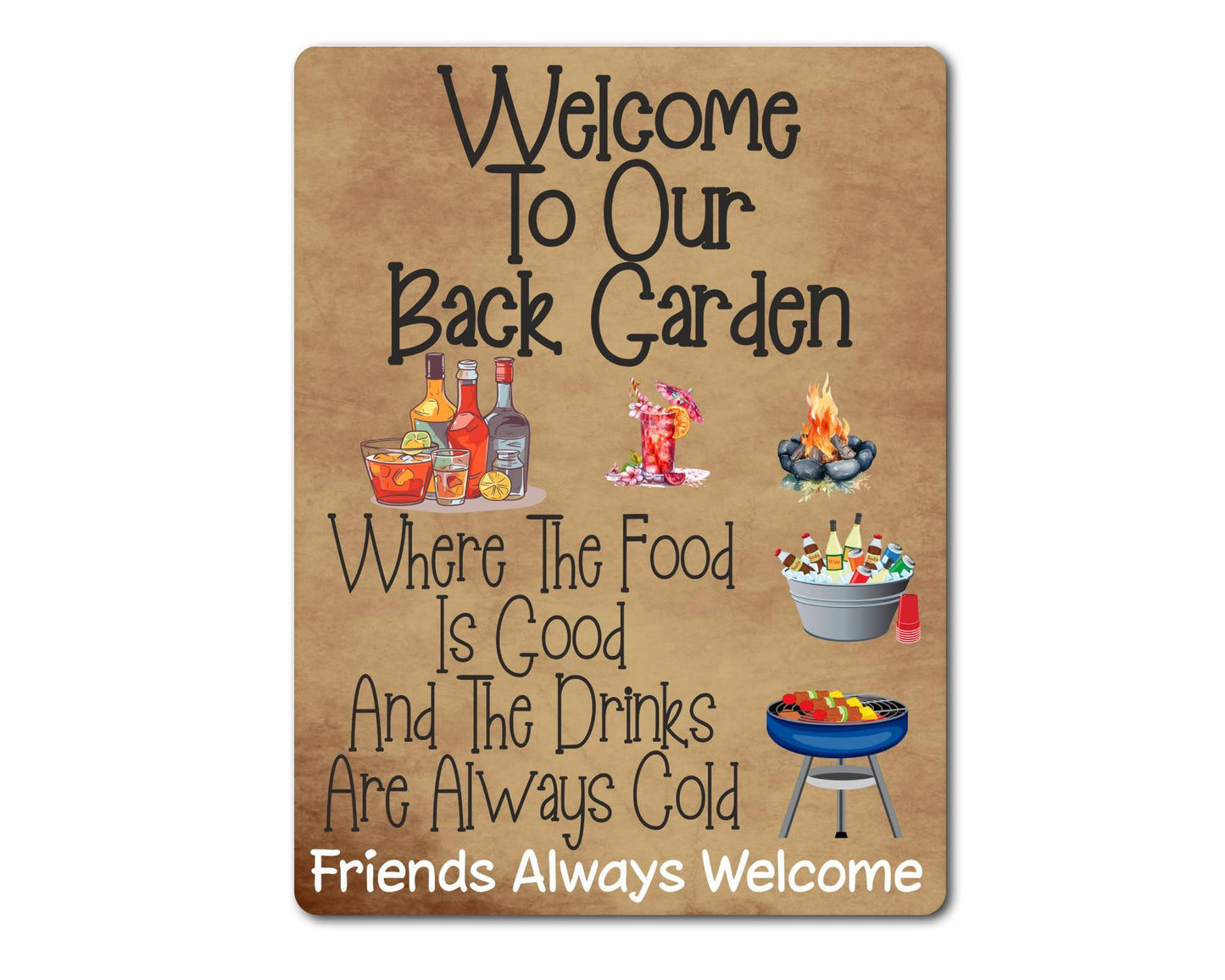 Garden Metal Sign Gift - Welcome To Our Back Garden - Cute Fun Novelty Family Aluminium Present