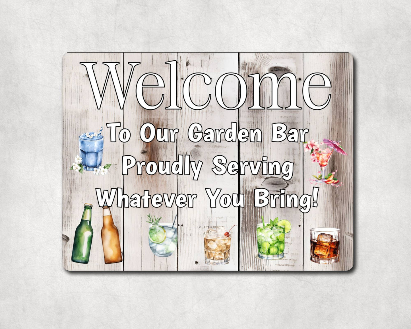 Alcohol Metal Sign Gift - Welcome To Our Garden Bar Proudly Serving Whatever You Bring - Cute Fun Novelty Family Drink Aluminium Present