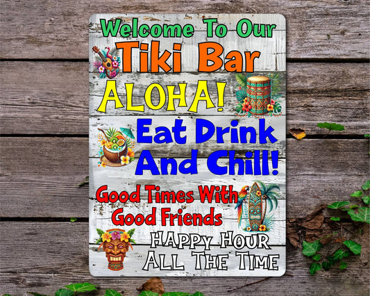Alcohol Metal Sign Gift - Welcome To Our Tiki Bar - Eat Drink And Chill - Cute Fun Novelty Family Drink Aluminium Present