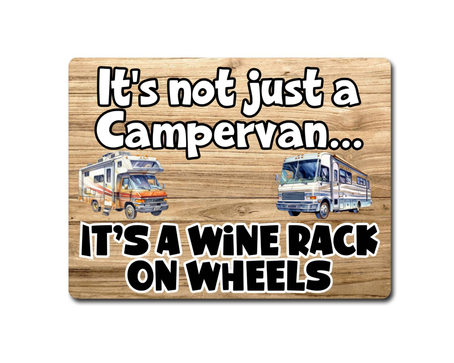 Campervan Metal Sign Gift - It's Not Just A Campervan It's A Wine Rack On Wheels - Cute Fun Novelty Family Aluminium Present