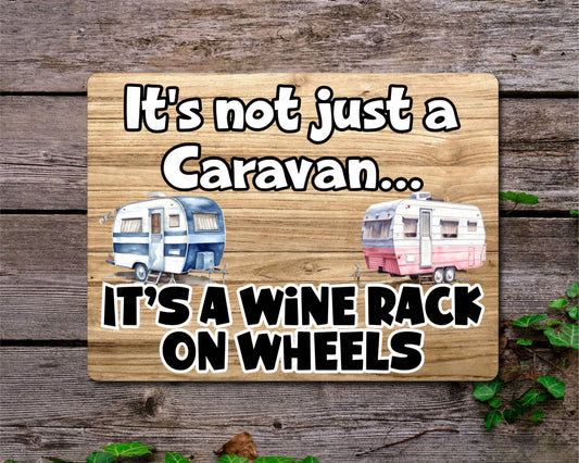 Caravan Metal Sign Gift - It's Not Just A Caravan It's A Wine Rack On Wheels - Cute Fun Novelty Family Aluminium Present