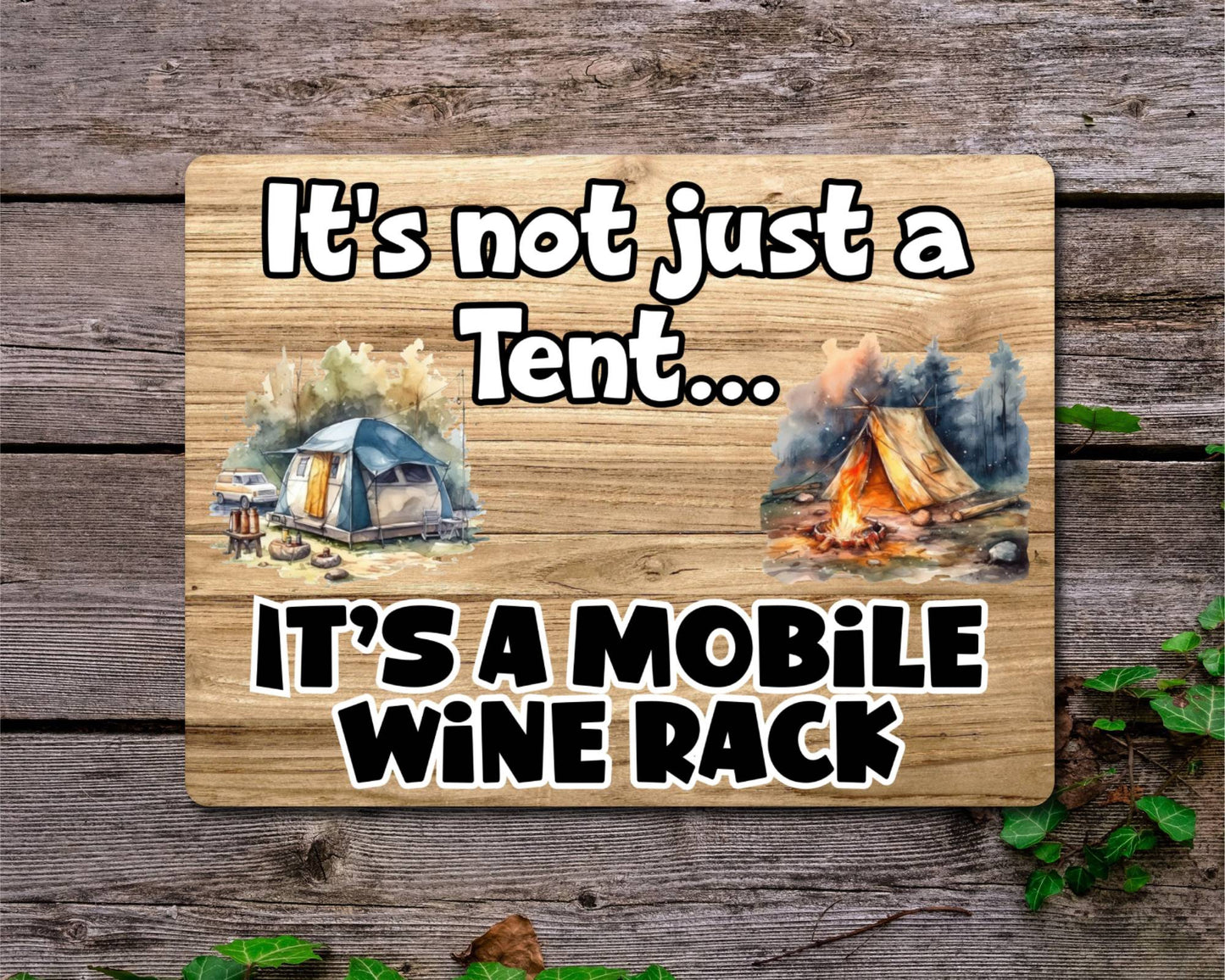 Camping Metal Sign Gift - It's Not Just A Tent It's A Mobile Wine Rack - Cute Fun Novelty Family Aluminium Present