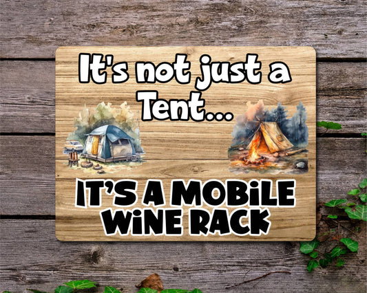 Camping Metal Sign Gift - It's Not Just A Tent It's A Mobile Wine Rack - Cute Fun Novelty Family Aluminium Present