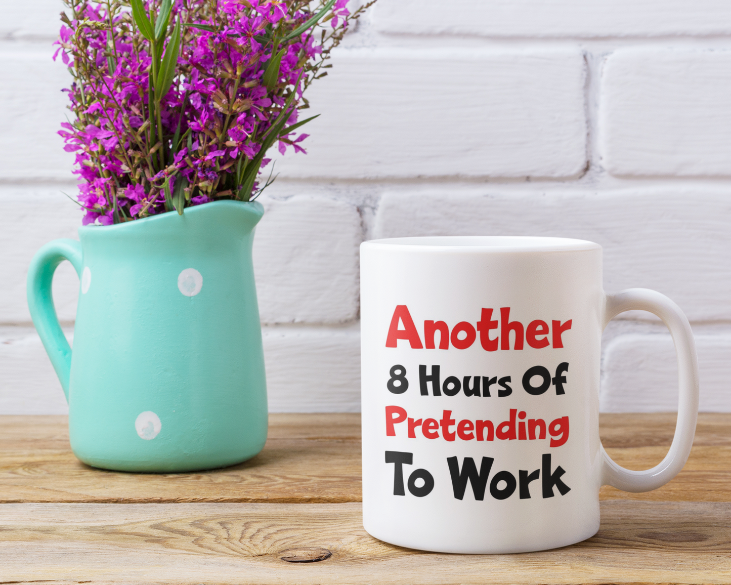 Funny Work Mug Gift Another 8 Hours Of Pretending To Work Cute Funny Novelty Cup Present