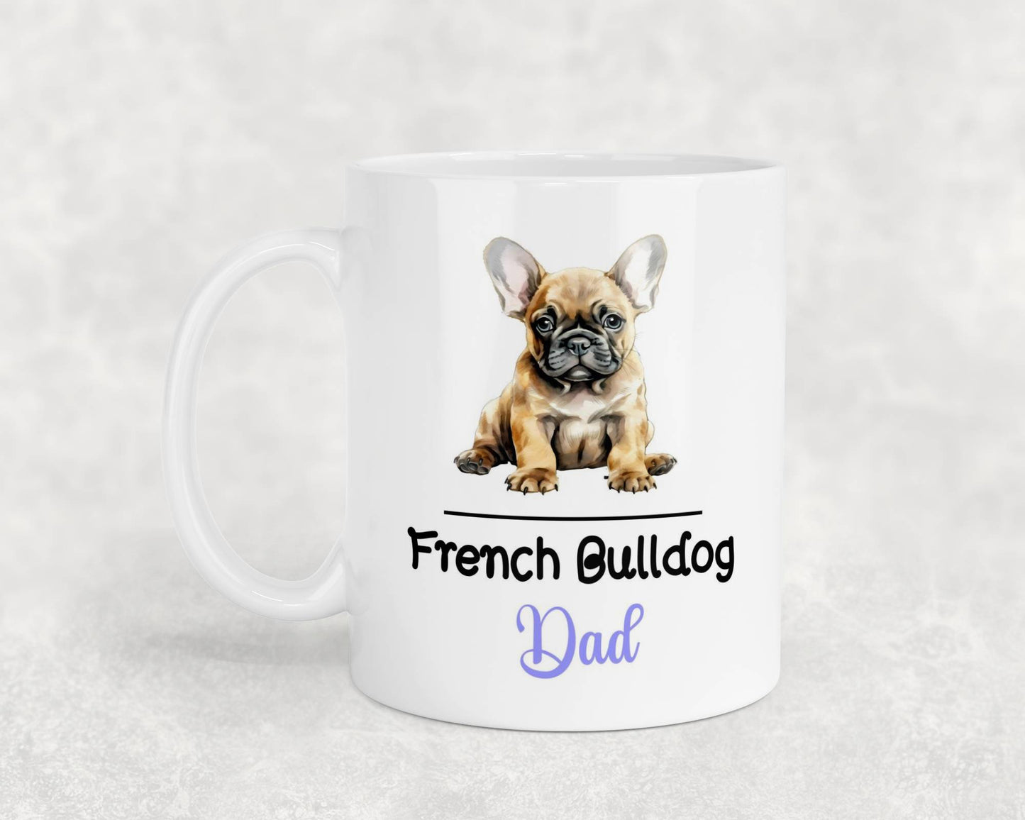 French Bulldog Dad Mug Gift Nice Funny Cute Novelty Pet Dog Owner Cup Birthday Christmas Mother's Day Present