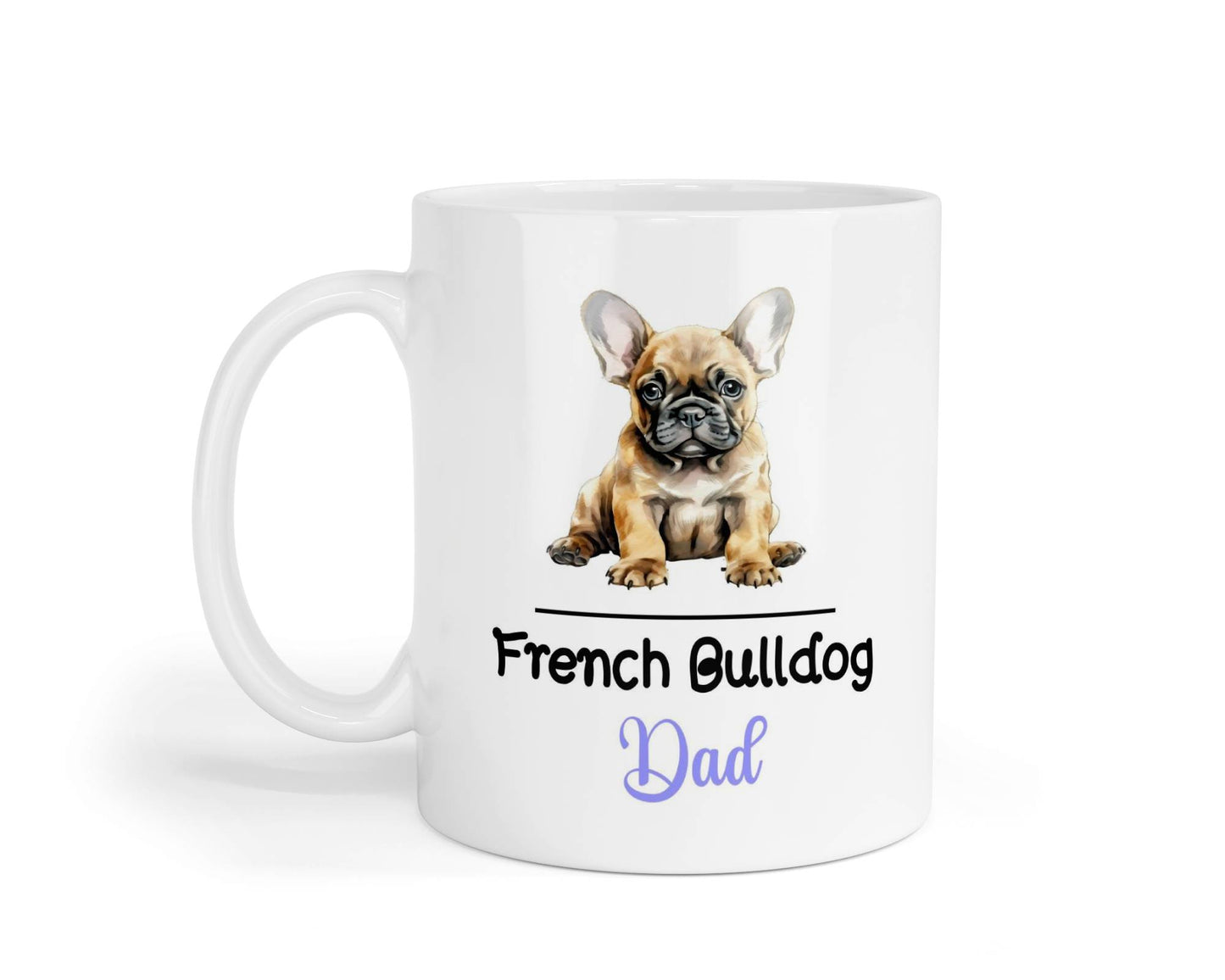 French Bulldog Dad Mug Gift Nice Funny Cute Novelty Pet Dog Owner Cup Birthday Christmas Mother's Day Present