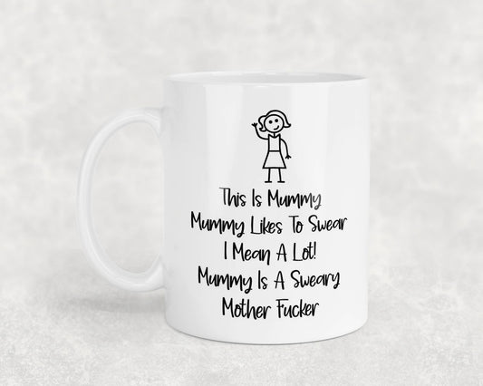 Mummy Mug Gift - This Is Mummy She Is A Sweary Mother Fucker - Nice Funny Cute Novelty Cup Birthday Christmas Present
