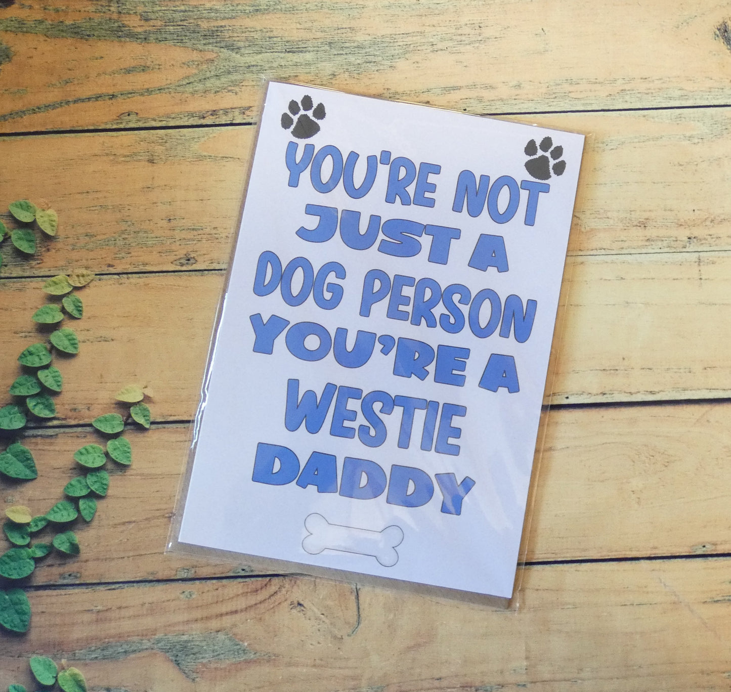 Westie Daddy Birthday Card - You're Not Just A Dog Person - Nice Cute Fun Dog Owner Novelty Father's Day Birthday Greeting Card