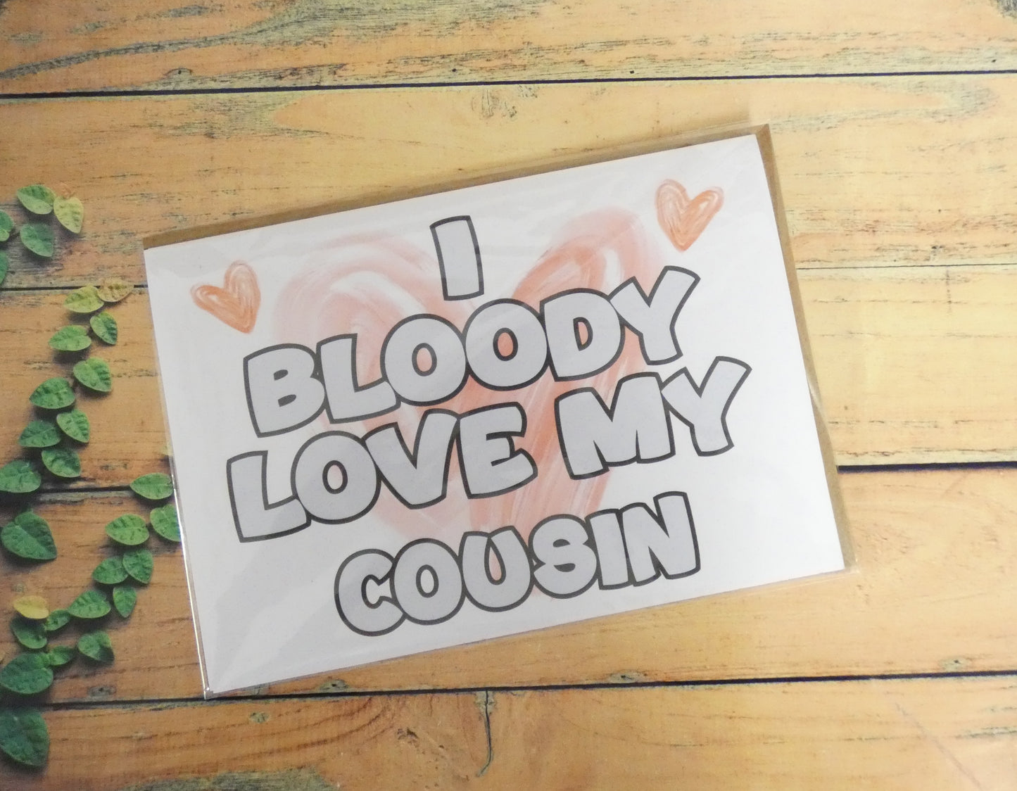 Cousin Birthday Card - I Bloody Love My - Nice Funny Cute Novelty Greeting Card