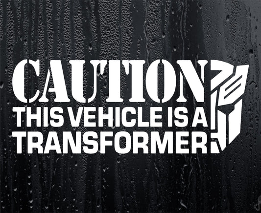 Car Sticker Caution This Vehicle Is A Transformer Funny Van Window Bumper Boot Door Bonnet Decal